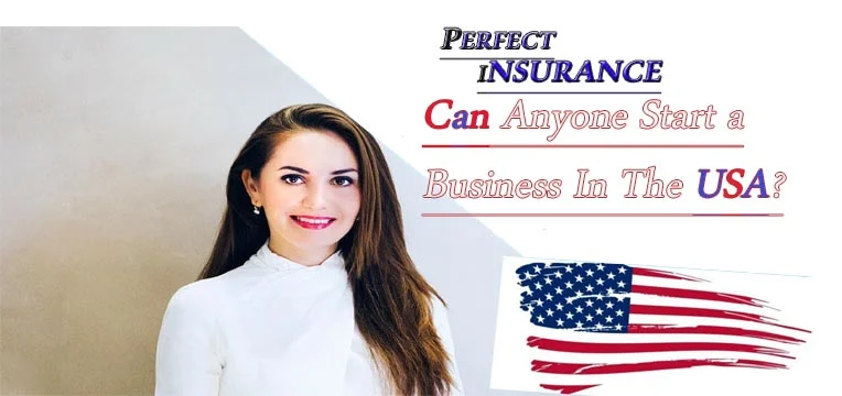 Can Anyone Start a Business In The USA?
