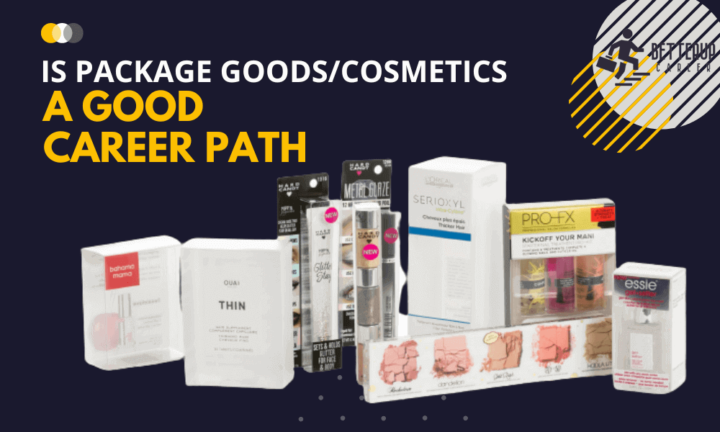 Package Goods/Cosmetics a Good Career Path